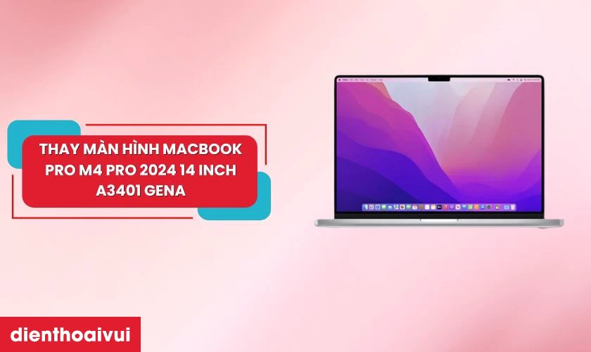 Đặc điểm m&agrave;n h&igrave;nh MacBook Pro M4 Pro 2024 14 inch A3401 GENA
