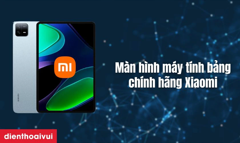 Màn hình máy tính bảng chính hãng Xiaomi