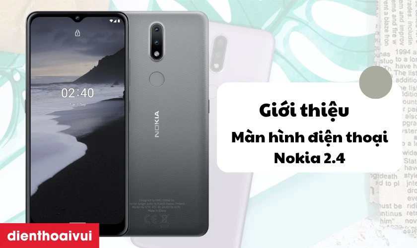 Giới thiệu dịch vụ thay m&agrave;n h&igrave;nh điện thoại Nokia 2.4