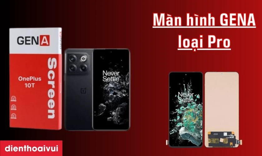 Màn hình OnePlus 10T GENA loại Pro là gì?