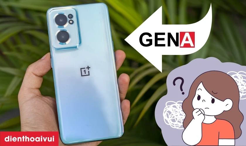 Màn hình GENA loại A+ thay cho OnePlus Nord CE 2 có tốt không?
