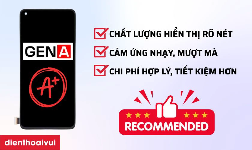 M&agrave;n h&igrave;nh GENA loại A+ thay cho Oneplus Nord N20 5G c&oacute; tốt kh&ocirc;ng?