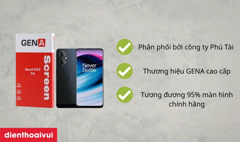 M&agrave;n h&igrave;nh OnePlus Nord N20 (5G) GENA loại Pro l&agrave; g&igrave;?