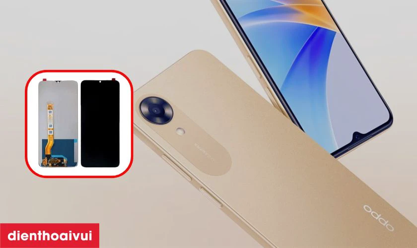 Lưu &yacute; khi thay m&agrave;n h&igrave;nh OPPO A17k