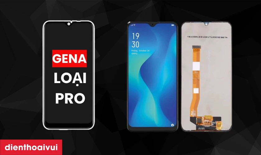 M&agrave;n h&igrave;nh Oppo A5 2020 ch&iacute;nh h&atilde;ng GENA loại Pro l&agrave; g&igrave;?