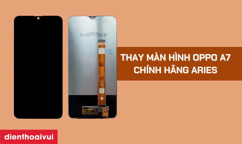 Thay màn hình OPPO A7 chính hãng Aries uy tín