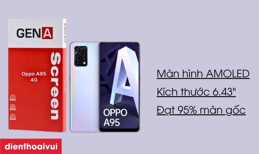 M&agrave;n h&igrave;nh GENA loại Pro thay cho Oppo A95 (4G) c&oacute; tốt kh&ocirc;ng?