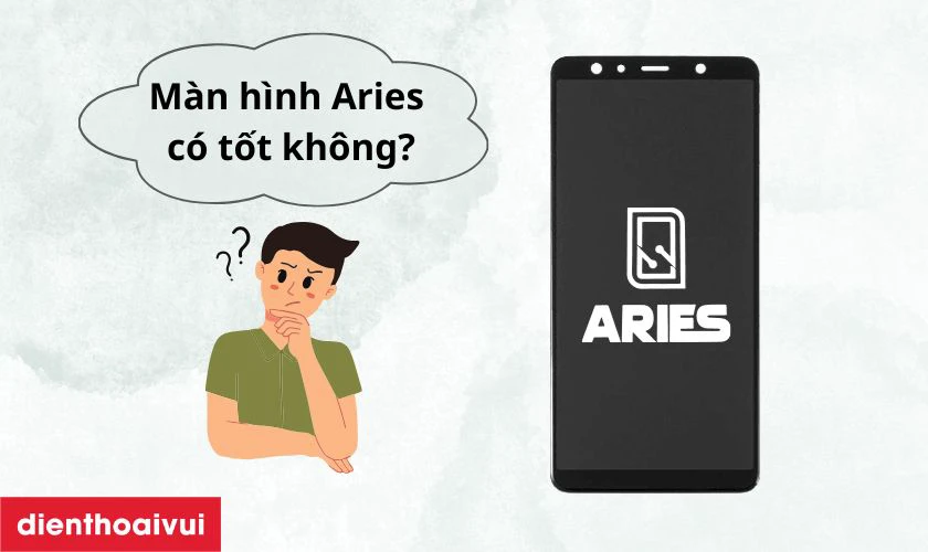 Màn hình Aries thay cho OPPO F5 Youth có tốt không?