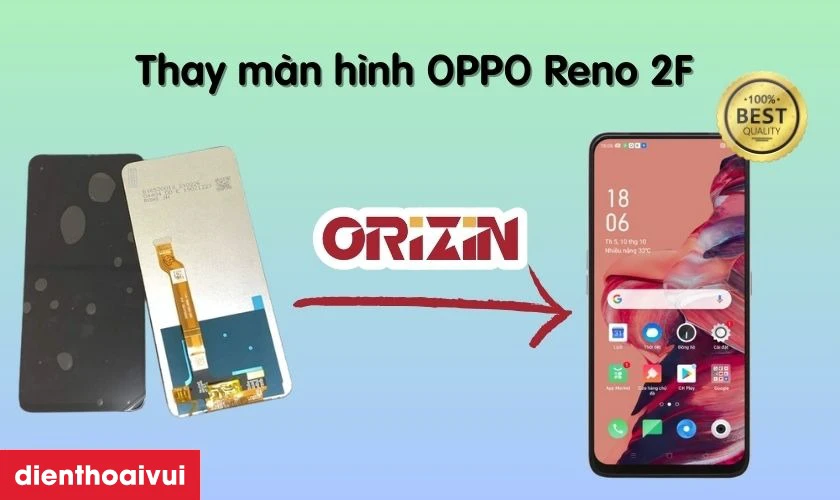 Màn hình Orizin thay cho OPPO Reno 2F có tốt không