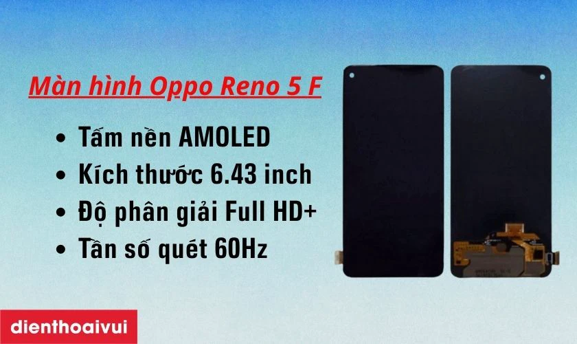 Oppo Reno 5 F sở hữu tấm nền AMOLED 6.43 inch