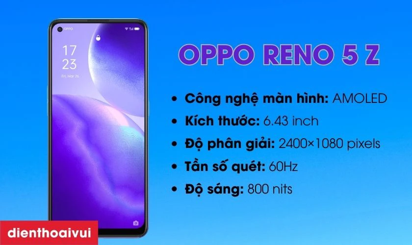 M&agrave;n h&igrave;nh AMOLED của Oppo Reno 5 Z c&oacute; k&iacute;ch thước 6.43 inch