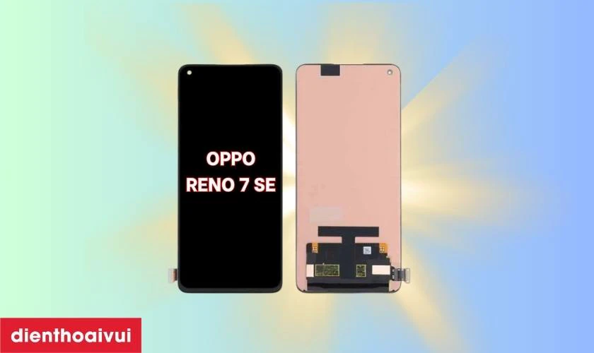 M&agrave;n h&igrave;nh Oppo Reno 7 SE ch&iacute;nh h&atilde;ng GENA loại A+ l&agrave; g&igrave;?