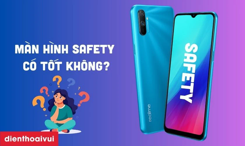 M&agrave;n h&igrave;nh Safety thay cho Realme 5 Pro c&oacute; tốt kh&ocirc;ng?