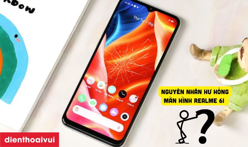 Nguyên nhân hư hỏng màn hình Realme 6i