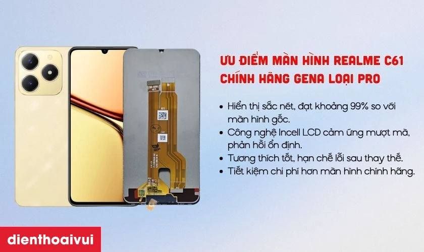 Ưu điểm nổi bật của màn hình GENA loại Pro thay cho Realme C61