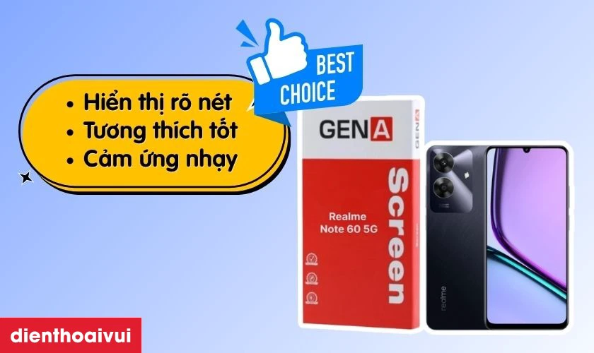 M&agrave;n h&igrave;nh ch&iacute;nh h&atilde;ng GENA loại Pro thay cho Realme Note 60 5G c&oacute; tốt kh&ocirc;ng?