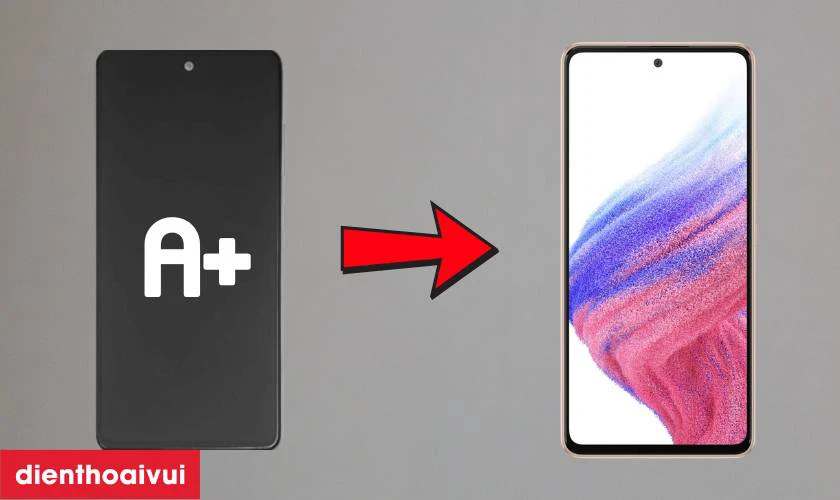 M&agrave;n h&igrave;nh loại A+ thay cho Samsung Galaxy A53 c&oacute; tốt kh&ocirc;ng?