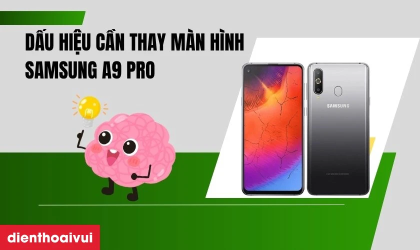 Dấu hiệu cần thay m&agrave;n h&igrave;nh Samsung A9 Pro