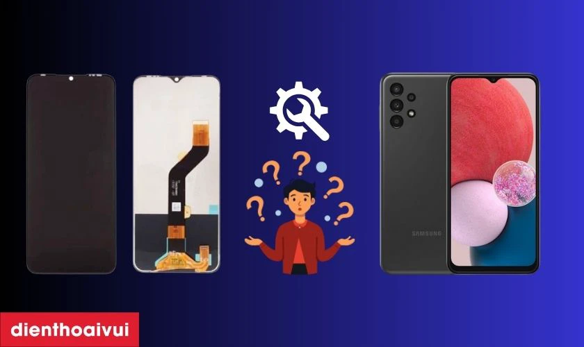 Có nên thay màn hình Samsung Galaxy A13 chính hãng GENA loại Pro không?