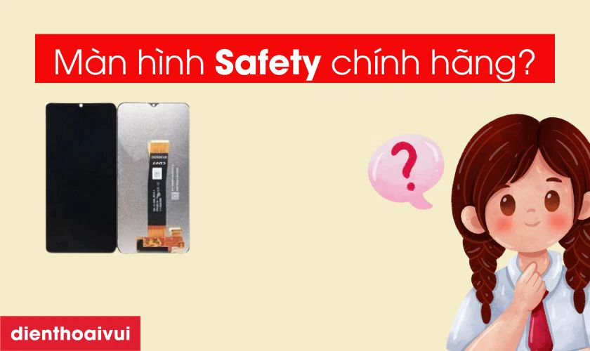 M&agrave;n h&igrave;nh Safety l&agrave; g&igrave;?