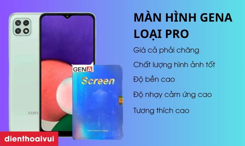 M&agrave;n h&igrave;nh GENA loại Pro thay cho Samsung Galaxy A22 c&oacute; tốt kh&ocirc;ng?