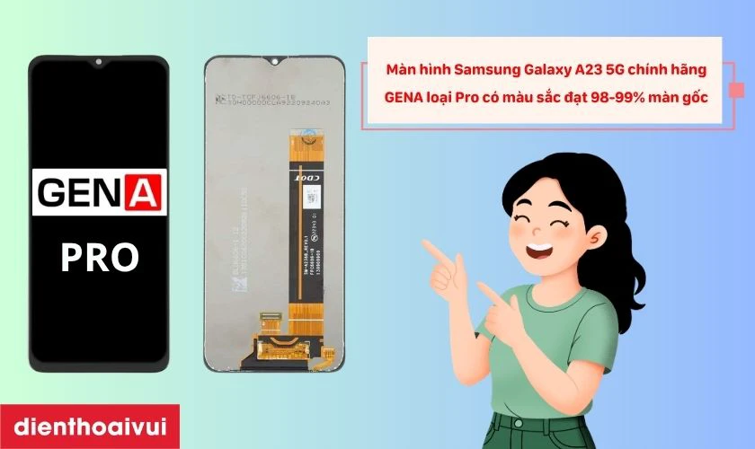 Thay m&agrave;n h&igrave;nh Samsung Galaxy A23 5G ch&iacute;nh h&atilde;ng GENA loại Pro