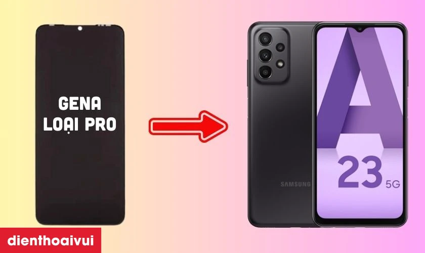 M&agrave;n h&igrave;nh ch&iacute;nh h&atilde;ng GENA loại Pro đảm bảo hiệu suất tốt nhất cho Samsung A23