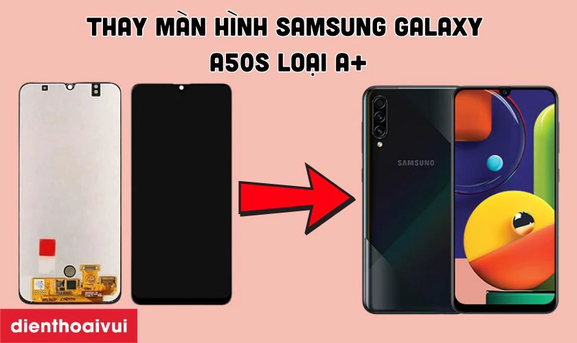 M&agrave;n h&igrave;nh Samsung Galaxy A50s loại A+ l&agrave; g&igrave;?