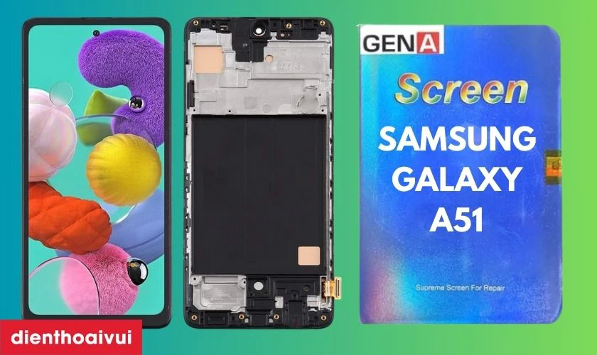 M&agrave;n h&igrave;nh ch&iacute;nh h&atilde;ng GENA loại A+ thay cho Samsung Galaxy A51 c&oacute; tốt kh&ocirc;ng?