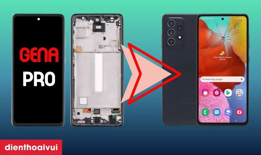 Giới thiệu m&agrave;n h&igrave;nh ch&iacute;nh h&atilde;ng GENA loại Pro thay cho Samsung Galaxy A52S