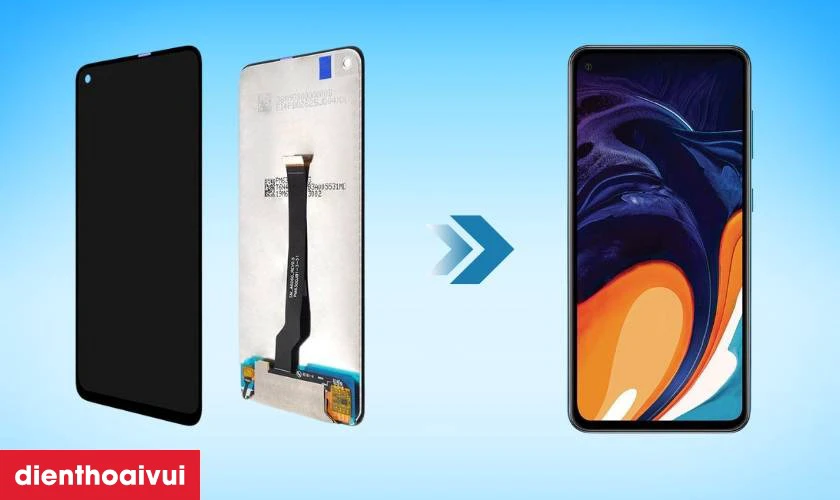Lưu &yacute; khi thay m&agrave;n h&igrave;nh Samsung Galaxy A60