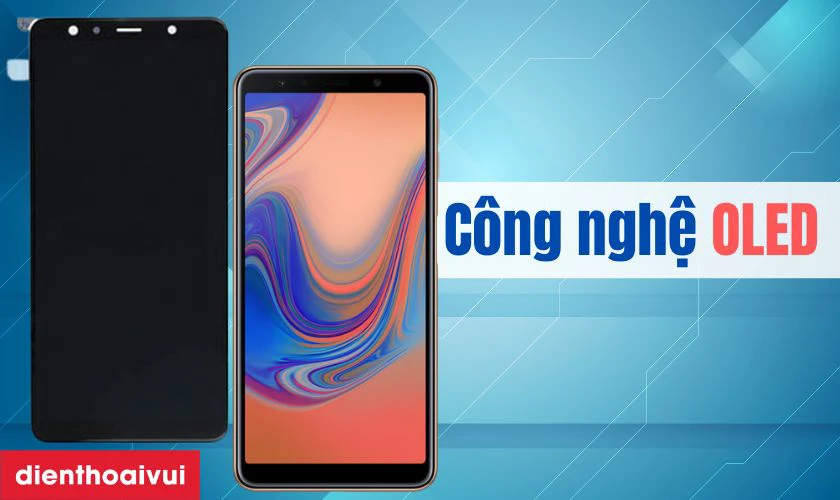 M&agrave;n h&igrave;nh Galaxy A7 2018 loại A+ thay cho điện thoại c&oacute; tốt kh&ocirc;ng?