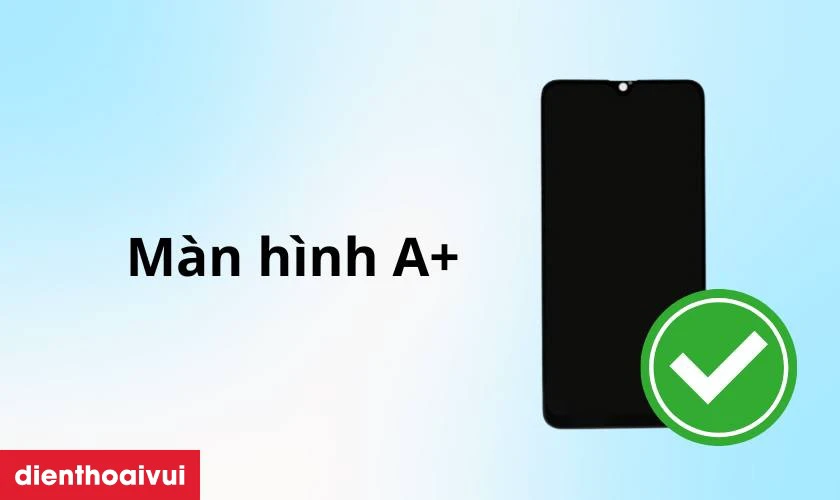 M&agrave;n h&igrave;nh loại A+ l&agrave; g&igrave;