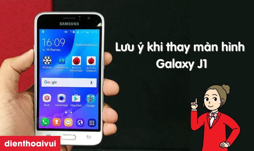 Lưu ý khi thay màn hình Samsung Galaxy J1 2016