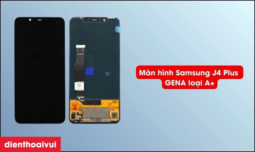 Thay m&agrave;n h&igrave;nh Samsung Galaxy J4 Plus ch&iacute;nh h&atilde;ng GENA loại A+