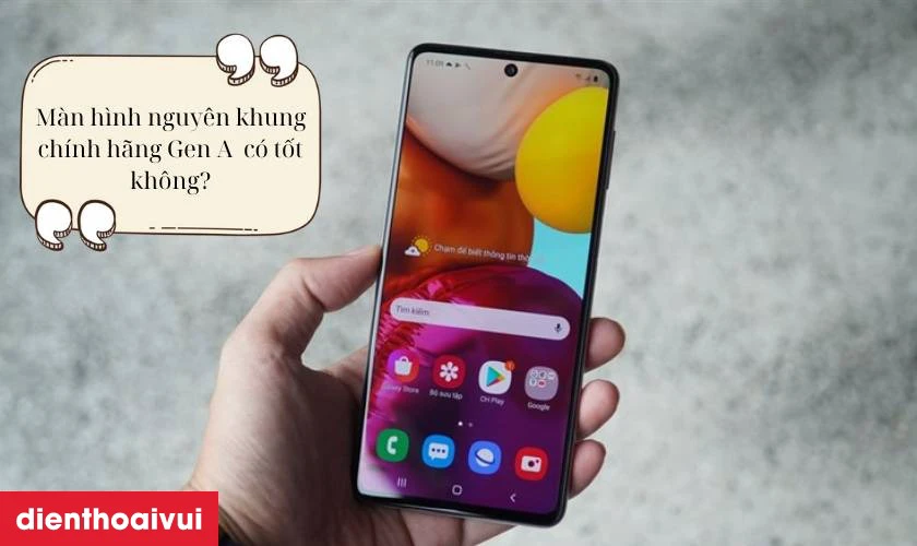 M&agrave;n h&igrave;nh nguy&ecirc;n khung ch&iacute;nh h&atilde;ng GENA thay cho Samsung Galaxy M51 c&oacute; tốt kh&ocirc;ng