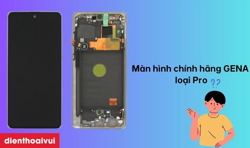 Thay m&agrave;n h&igrave;nh Samsung Galaxy Note 10 Lite rời ch&iacute;nh h&atilde;ng GENA loại Pro