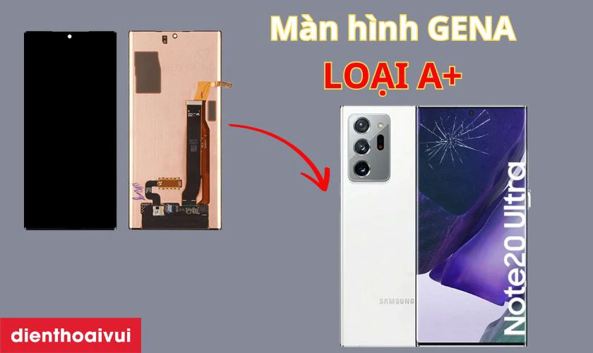 Màn hình Note 20 Ultra nguyên khung chính hãng GENA loại A+ Size 6.78 là gì?