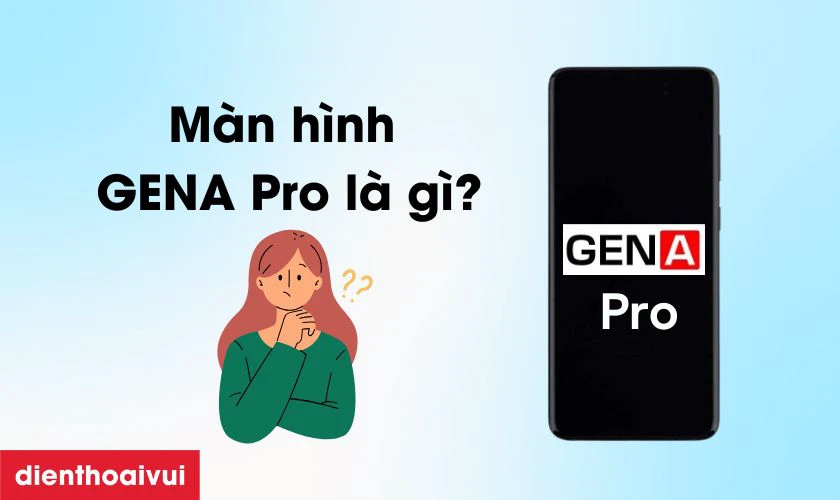M&agrave;n h&igrave;nh Samsung Galaxy S20 FE rời ch&iacute;nh h&atilde;ng GENA loại Pro l&agrave; g&igrave;?