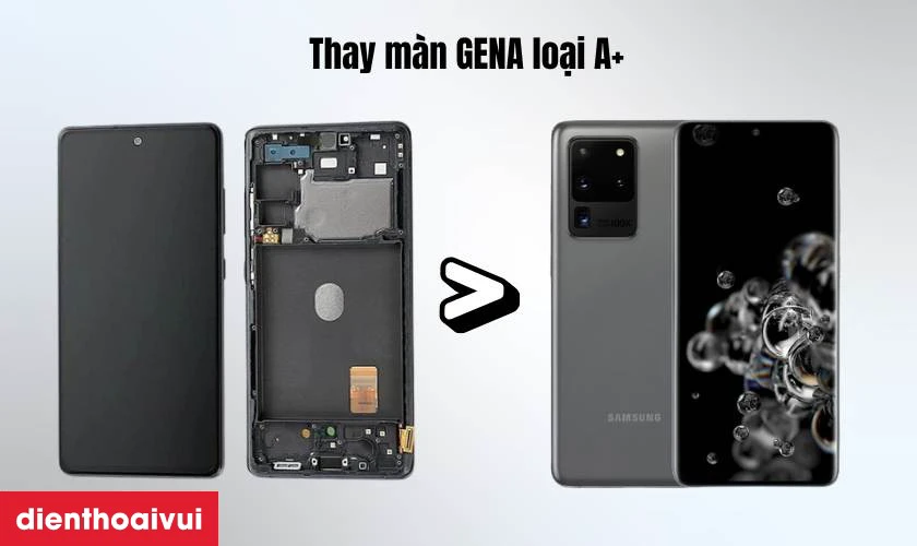 Thay m&agrave;n h&igrave;nh Samsung Galaxy S20 Ultra ch&iacute;nh h&atilde;ng GENA loại A+