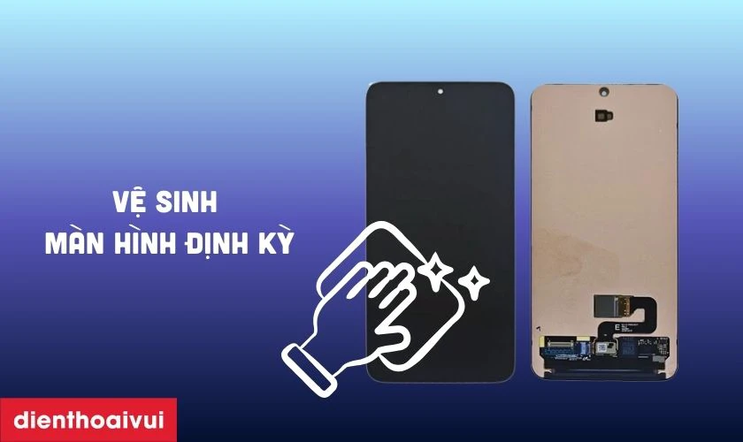 Cách bảo vệ màn hình sau khi thay mới