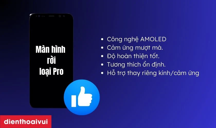 M&agrave;n h&igrave;nh rời loại Pro thay cho Samsung Galaxy S8 Plus c&oacute; tốt kh&ocirc;ng?