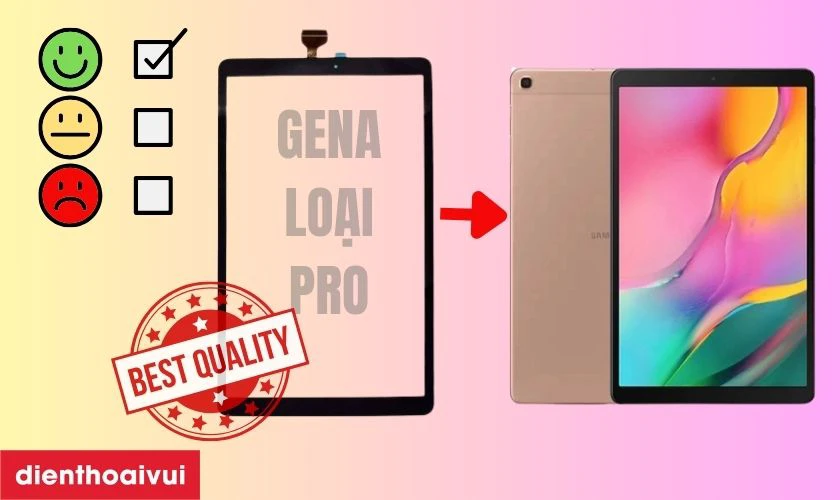 M&agrave;n h&igrave;nh GENA loại Pro thay cho Samsung Galaxy Tab A 10.1 P585 c&oacute; tốt kh&ocirc;ng?