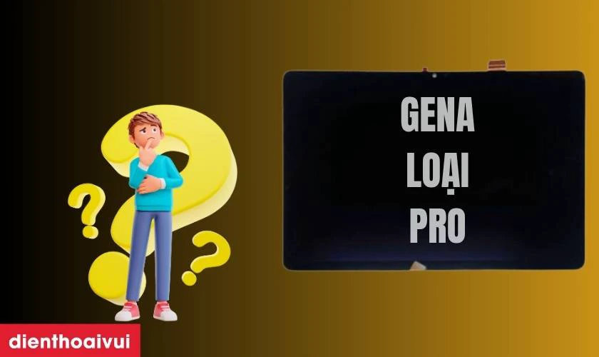 M&agrave;n h&igrave;nh Samsung Galaxy Tab S9 FE (X510/X516) rời ch&iacute;nh h&atilde;ng GENA loại Pro l&agrave; g&igrave;?