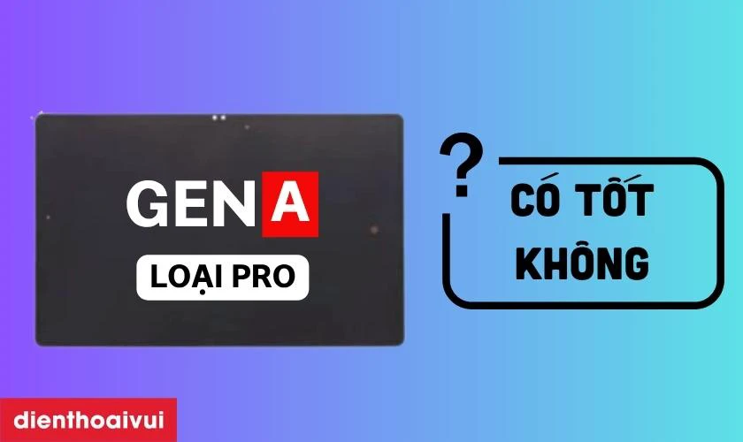 M&agrave;n h&igrave;nh GENA loại Pro thay cho Samsung Galaxy Tab S7 Plus c&oacute; tốt kh&ocirc;ng?