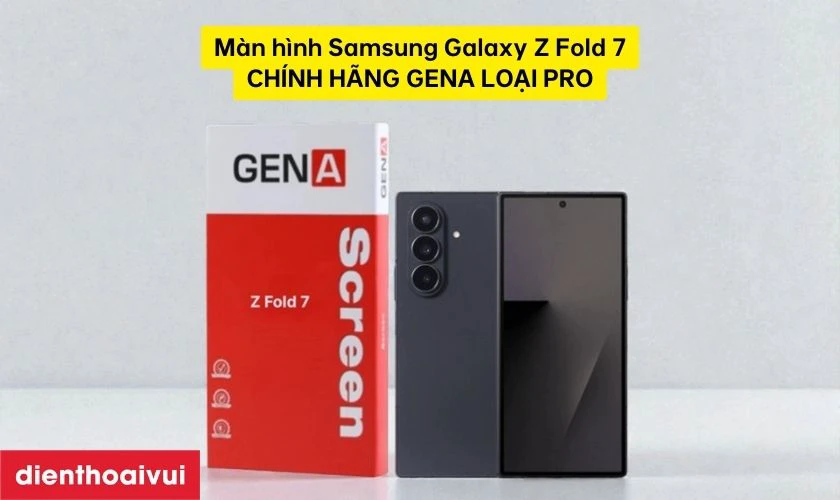 M&agrave;n h&igrave;nh Samsung Galaxy Z Fold 7 (mặt trong) ch&iacute;nh h&atilde;ng GENA loại Pro l&agrave; g&igrave;?