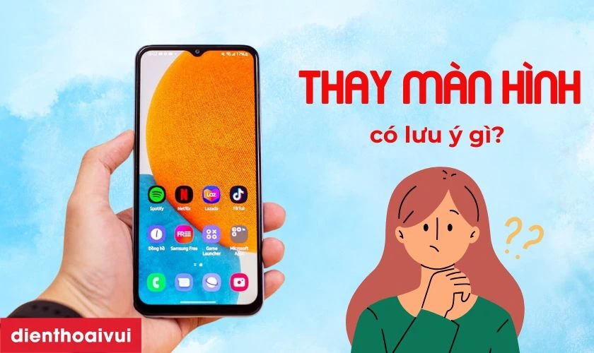 Lưu &yacute; khi thay m&agrave;n h&igrave;nh Samsung M23