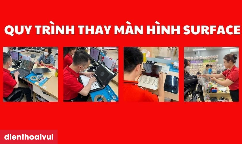 Quy trình thay màn hình Surface tại Điện Thoại Vui