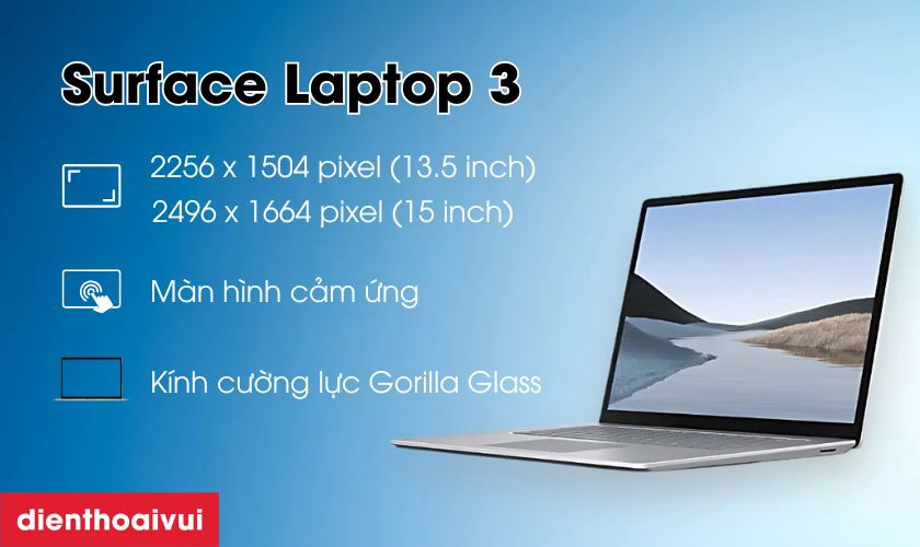 Đặc điểm nổi bật của m&agrave;n h&igrave;nh Surface laptop 3