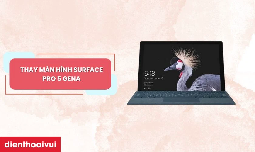 Đặc điểm m&agrave;n h&igrave;nh Surface Pro 5 GENA